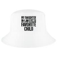 My Daughter In Law Is My Favorite Child Cool Comfort Performance Bucket Hat