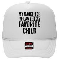 My Daughter In Law Is My Favorite Child High Crown Mesh Back Trucker Hat