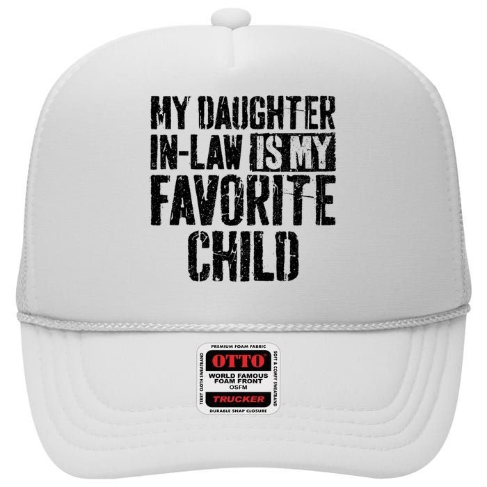 My Daughter In Law Is My Favorite Child High Crown Mesh Back Trucker Hat