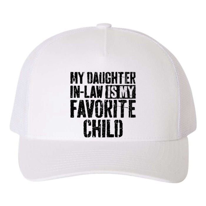 My Daughter In Law Is My Favorite Child Yupoong Adult 5-Panel Trucker Hat