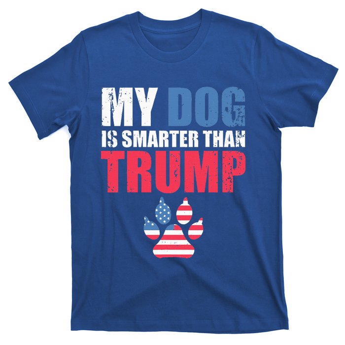 My Dog Is Smarter Than Your President Trump T-Shirt