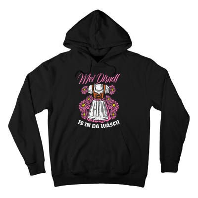 Mei Dirndl In Da Wasch Oktoberfest Funny German Tall Hoodie