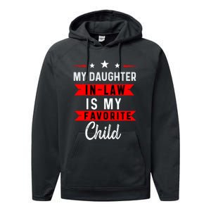 My Daughter In Law Is My Favorite Child Daughter In Law Performance Fleece Hoodie