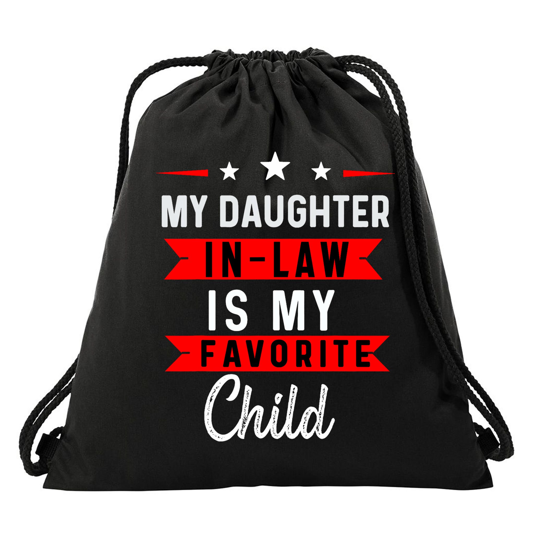 My Daughter In Law Is My Favorite Child Daughter In Law Drawstring Bag