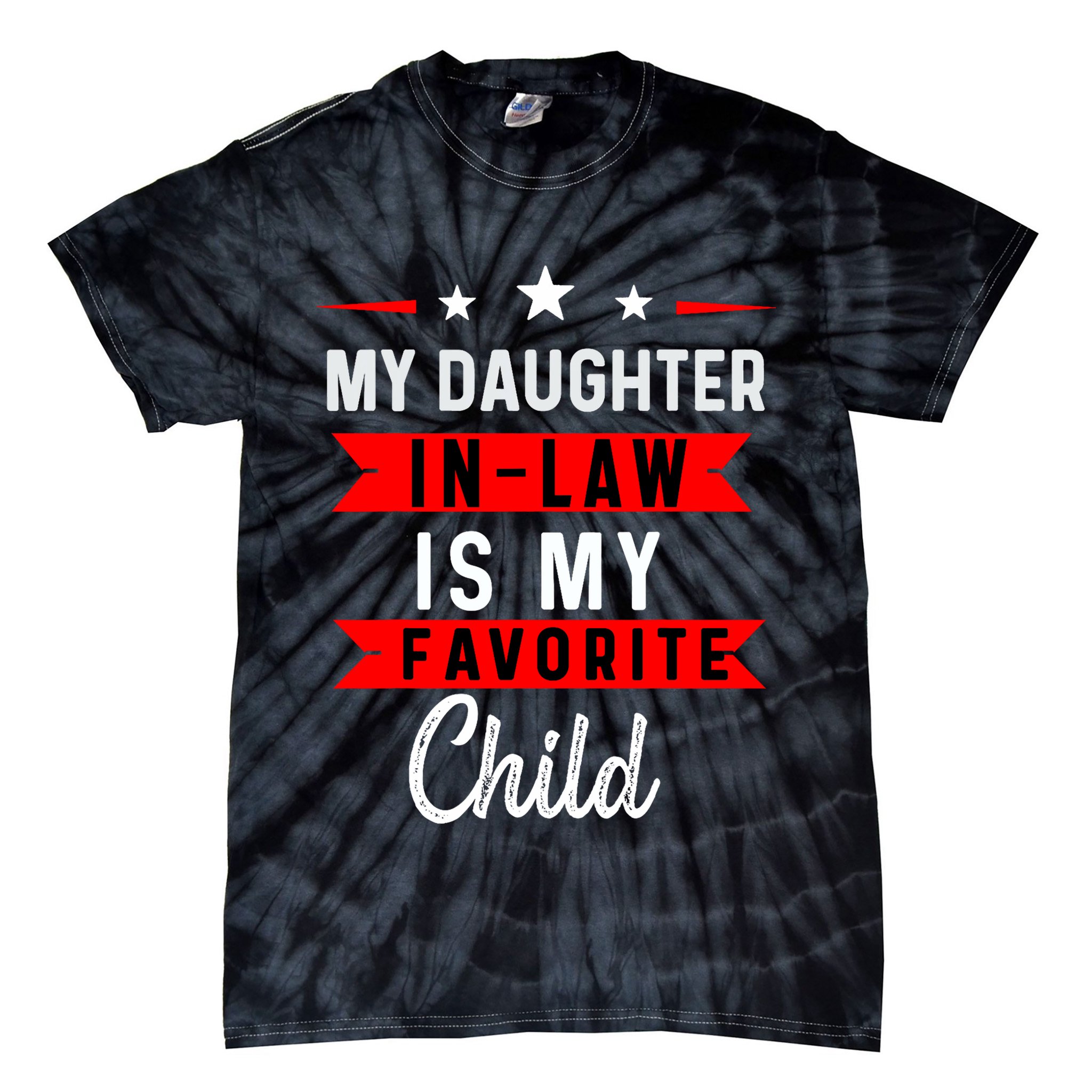 My Daughter In Law Is My Favorite Child Daughter In Law Tie-Dye T-Shirt