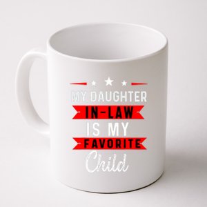 My Daughter In Law Is My Favorite Child Daughter In Law Coffee Mug