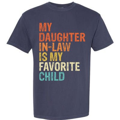 My Daughter In Law Is My Favorite Child Vintage Garment-Dyed Heavyweight T-Shirt
