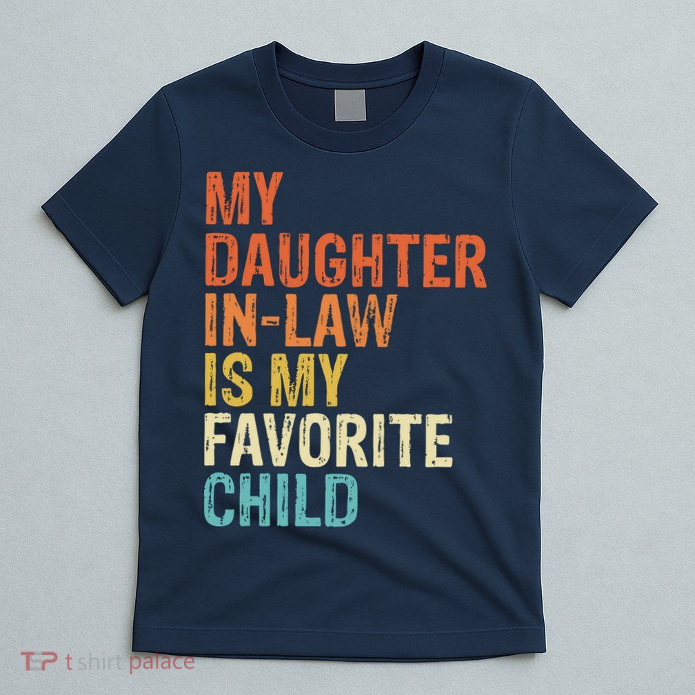 My Daughter In Law Is My Favorite Child Vintage T-Shirt