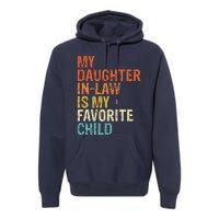 My Daughter In Law Is My Favorite Child Vintage Premium Hoodie