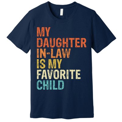 My Daughter In Law Is My Favorite Child Vintage Premium T-Shirt