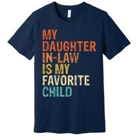 My Daughter In Law Is My Favorite Child Vintage Premium T-Shirt