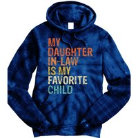 My Daughter In Law Is My Favorite Child Vintage Tie Dye Hoodie