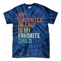 My Daughter In Law Is My Favorite Child Vintage Tie-Dye T-Shirt