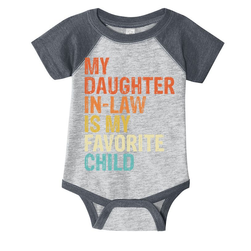 My Daughter In Law Is My Favorite Child Vintage Infant Baby Jersey Bodysuit