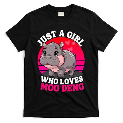 Moo Deng Just A Girl Who Loves Moo Deng Cute Baby Hippo T-Shirt