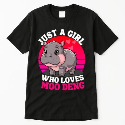 Moo Deng Just A Girl Who Loves Moo Deng Cute Baby Hippo Tall T-Shirt