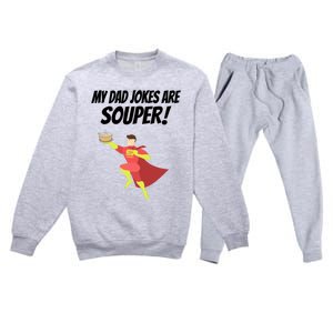 My Dad Jokes Are Souper! Hilariously Bad Gift Premium Crewneck Sweatsuit Set