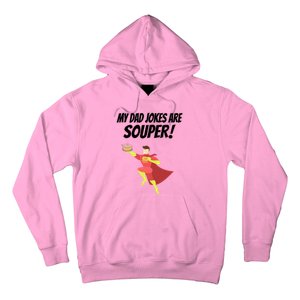 My Dad Jokes Are Souper! Hilariously Bad Gift Hoodie