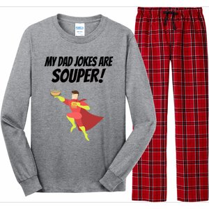 My Dad Jokes Are Souper! Hilariously Bad Gift Long Sleeve Pajama Set