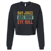 Men Dad Jokers Are Now Eye Roll Fathers Day Vintage Funny Cropped Pullover Crew