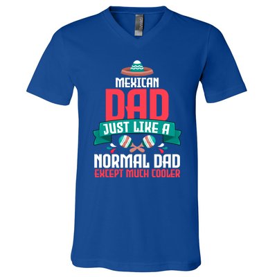 Mexican Dad Just Like A Normal Dad Except Much Cooler Gift V-Neck T-Shirt