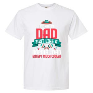 Mexican Dad Just Like A Normal Dad Except Much Cooler Gift Garment-Dyed Heavyweight T-Shirt