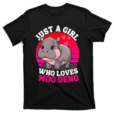 Moo Deng Just A Girl Who Loves Moo Deng Cute Baby Hippo T-Shirt