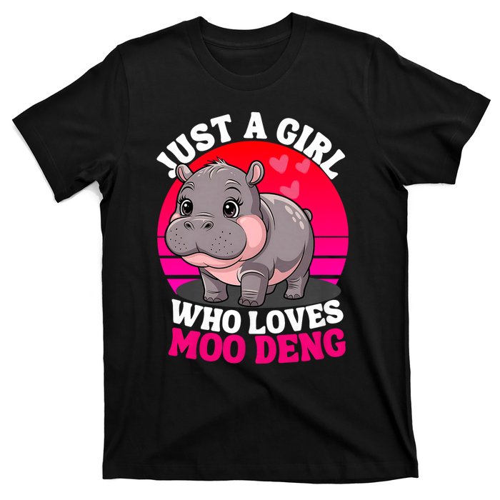 Moo Deng Just A Girl Who Loves Moo Deng Cute Baby Hippo T-Shirt