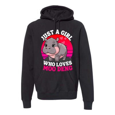 Moo Deng Just A Girl Who Loves Moo Deng Cute Baby Hippo Premium Hoodie