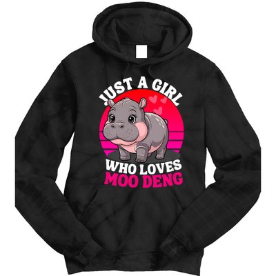 Moo Deng Just A Girl Who Loves Moo Deng Cute Baby Hippo Tie Dye Hoodie