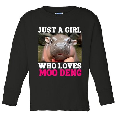 Moo Deng Just A Girl Who Loves Moo Deng Cute Baby Hippo Toddler Long Sleeve Shirt