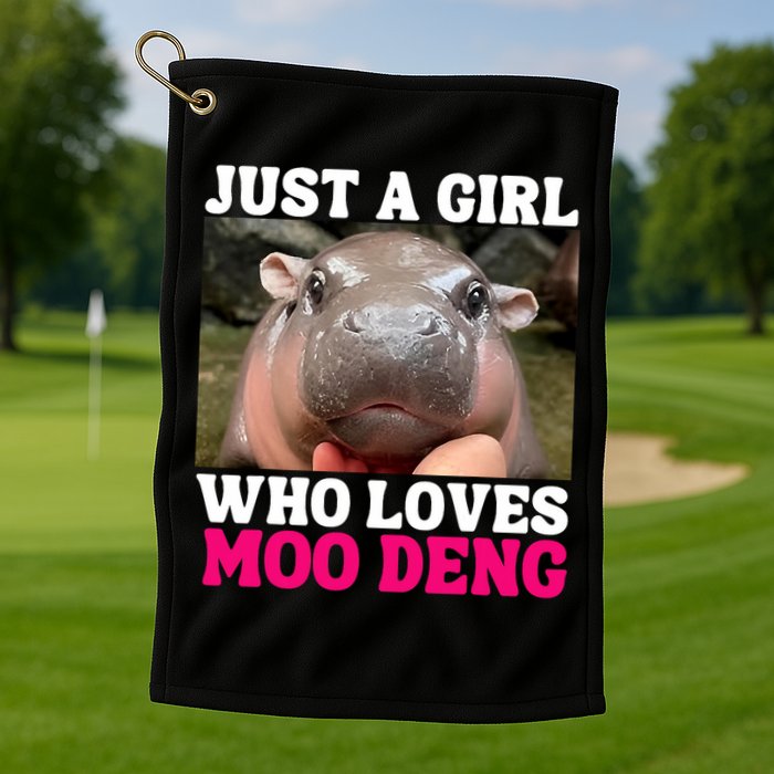 Moo Deng Just A Girl Who Loves Moo Deng Cute Baby Hippo Golf Towel