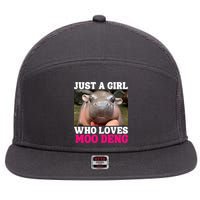 Moo Deng Just A Girl Who Loves Moo Deng Cute Baby Hippo 7 Panel Mesh Trucker Snapback Hat