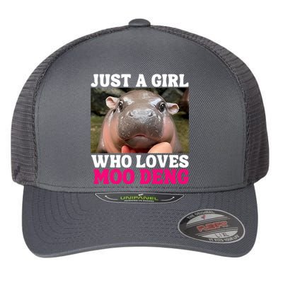 Moo Deng Just A Girl Who Loves Moo Deng Cute Baby Hippo Flexfit Unipanel Trucker Cap