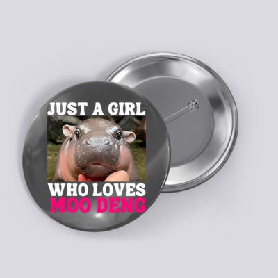 Moo Deng Just A Girl Who Loves Moo Deng Cute Baby Hippo Button