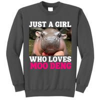 Moo Deng Just A Girl Who Loves Moo Deng Cute Baby Hippo Tall Sweatshirt
