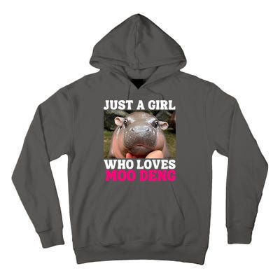 Moo Deng Just A Girl Who Loves Moo Deng Cute Baby Hippo Tall Hoodie
