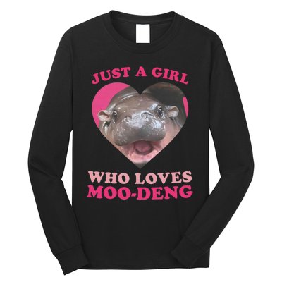 Moo Deng Just A Girl Who Loves Moo Deng Baby Hippo Meme Long Sleeve Shirt