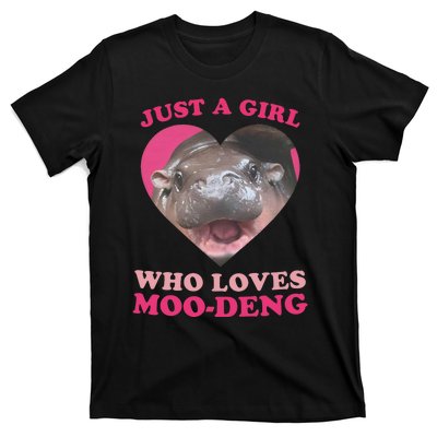 Moo Deng Just A Girl Who Loves Moo Deng Baby Hippo Meme T-Shirt