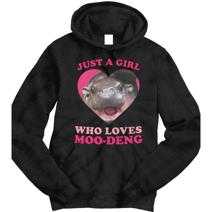 Moo Deng Just A Girl Who Loves Moo Deng Baby Hippo Meme Tie Dye Hoodie