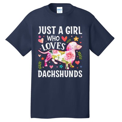 MotherS Day Just A Girl Who Loves Dachshunds Tall T-Shirt