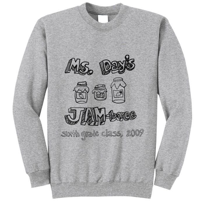 Ms. DayS Jam Boree Sixth Grade Class 2009 New Girl Funny Tall Sweatshirt