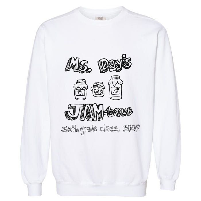 Ms. DayS Jam Boree Sixth Grade Class 2009 New Girl Funny Garment-Dyed Sweatshirt