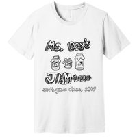 Ms. DayS Jam Boree Sixth Grade Class 2009 New Girl Funny Premium T-Shirt