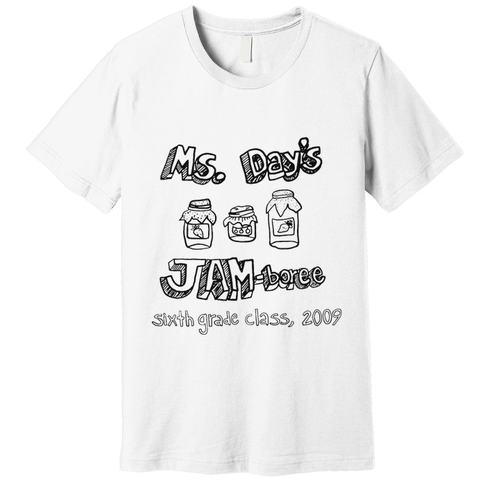 Ms. DayS Jam Boree Sixth Grade Class 2009 New Girl Funny Premium T-Shirt