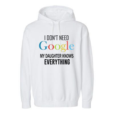 My Daughter Knows Everything Garment-Dyed Fleece Hoodie