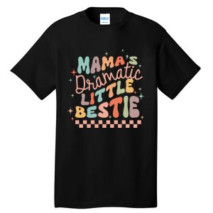 Mamas Dramatic Little Bestie Tall T-Shirt