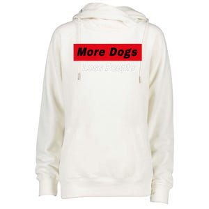 More Dogs Less People Funny Dog Lover Humain Hater Humor Womens Funnel Neck Pullover Hood