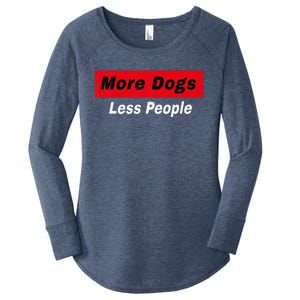 More Dogs Less People Funny Dog Lover Humain Hater Humor Women's Perfect Tri Tunic Long Sleeve Shirt