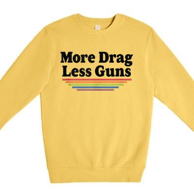 More Drag Less Guns LGBTQ Retro Drag Queen Support Premium Crewneck Sweatshirt